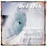Def Tech Presents Jawaiian Style Records Haleiwa