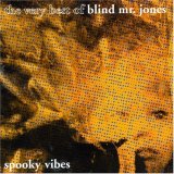 Spooky Vibes: The Very Best of Blind Mr. Jones
