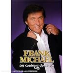 Frank Michael : Les couleurs de sa vie