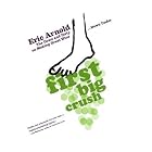 First Big Crush: The Down and Dirty on Making Great Wine Down Under by Wine Making