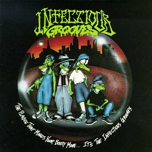 Infectious Grooves - I