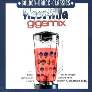 Floorfilla - Gigamix - Zortam Music