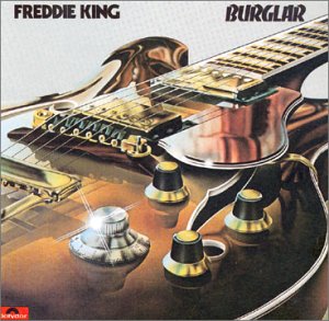 Freddie King - Burglar - Zortam Music