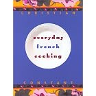 Everyday French Cooking by French Cooking