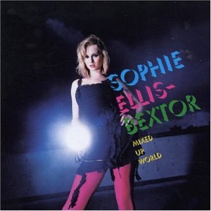 Sophie Ellis-Bextor - Mixed Up World - Zortam Music