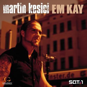 Martin Kesici - Em Kay - Zortam Music