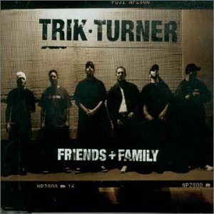 TRIK TURNER - Friends & Family - Zortam Music