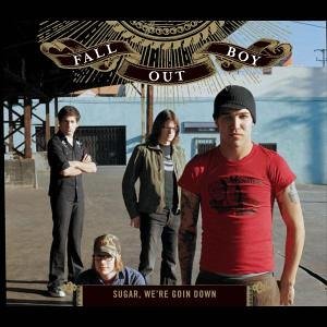 Fall Out Boy - Sugar, We