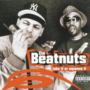 Beatnuts - Take it or squeeze it - Zortam Music