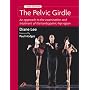 The Pelvic Girdle: An Approach to the Examination and Treatment of the Lumbopelvic-Hip Region