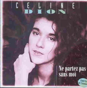 Celine Dion - Ne Partez Pas Sans Moi - Zortam Music