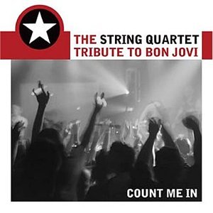 The String Quartet Tribute to Bon Jovi: Count Me In