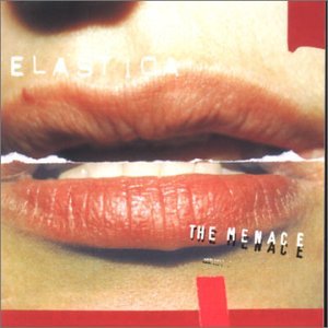 Elastica - The Menace - Zortam Music
