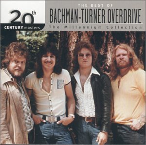 Bachman & Turner Overdrive - 20th Century Masters - The Millennium Collection: The Best of Bachman-Turner Overdrive - Zortam Music