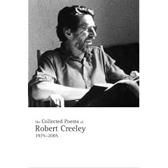 The Collected Poems of Robert Creeley, 1975-2005