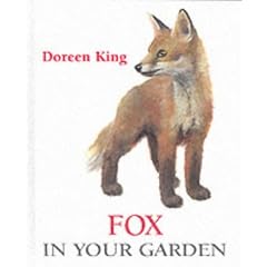Fox in Your Garden (Hardcover) 
by Doreen King (Author), Michael King (Author)
