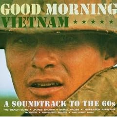 Good Morning Vietnam - A Soundtrack to the 60s