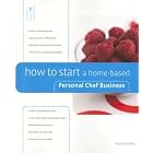 How to Start a Home-Based Personal Chef Business (Home-Based Business Series) by  Denise Vivaldo