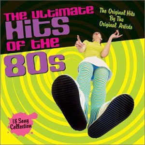 The Ultimate Hits of the 80's