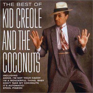 Kid Creole & the Coconuts - Best of Kid Creole & the Coconuts - Zortam Music
