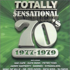 Totally Sensational 70's: 1977-1979