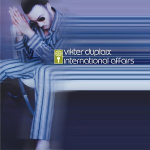 Vikter Duplaix - International Affairs v2.0 - Zortam Music