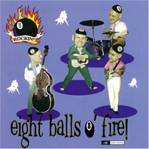 Eight Balls O'Fire