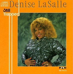 Denise LaSalle - Still Trapped - Zortam Music