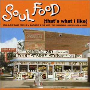 Soul Food: That's What I Like