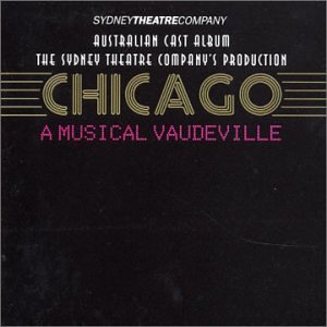 Chicago - A Musical Vaudeville (1980 Australian Cast)