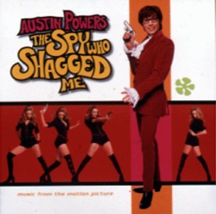 Austin Powers: The Spy Who Shagged Me - Music from the Motion Picture