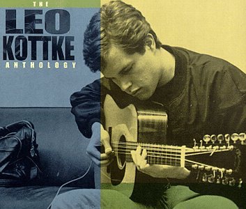 Leo Kottke - Leo Kottke Anthology - Zortam Music