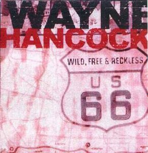 Wild, Free & Reckless [ENHANCED CD] by Wayne Hancock album cover