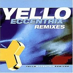 Yello - Eccentrix Remixes