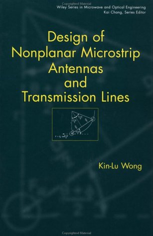 Science/Engineering Design of Nonplanar Microstrip Antennas and Transmission Lines