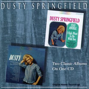 Dusty Springfield - Stay Awhile-I Only Want to Be with You - Zortam Music
