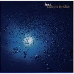 Steve Reich / Reich Exclusive Selection