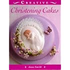 Christening Cakes (The Creative Cakes Series) by Cake Baking