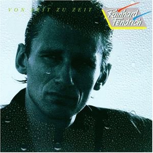 Rainhard Fendrich - Von Zeit zu Zeit - Zortam Music