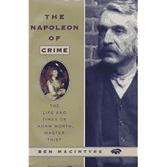 Napoleon of Crime: Adam Worth