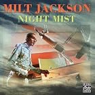 Night Mist by  Milt Jackson 