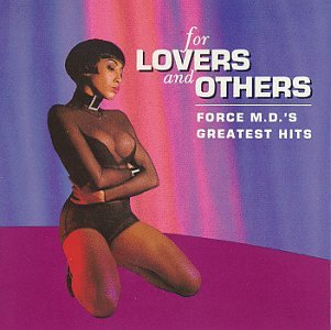 For Lovers and Others: Force M.D.'s Greatest Hits