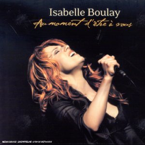 Isabelle Boulay - Au Moment D