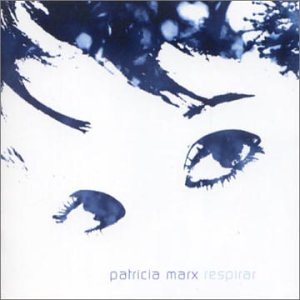Patricia Marx - Respirar - Zortam Music