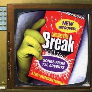 Commercial Break: Songs for TV Adverts