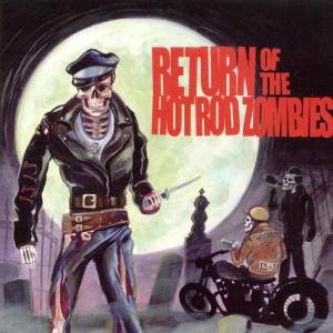 Return of the Hot Rod Zombies