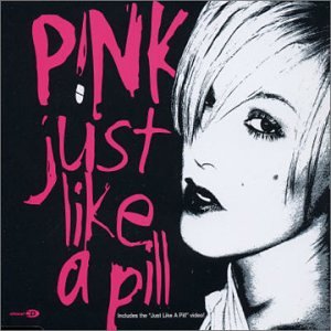 Just Like a Pill