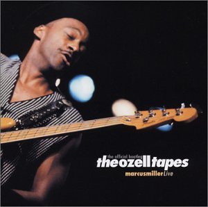 Marcus Miller - The Ozell Tapes: The Official Bootleg Disc 2 - Zortam Music