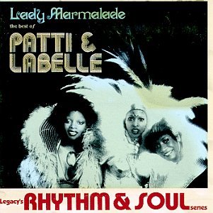 Lady Marmalade: The Best of Patti and LaBelle