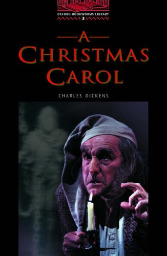 A Christmas Carol: Level 3 (Oxford Bookworms Library)